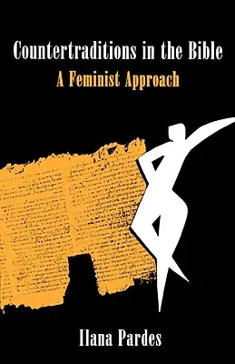 Ellentmondások a Bibliában: Feminista megközelítés - Countertraditions in the Bible: A Feminist Approach