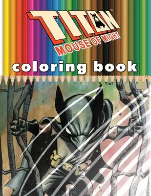 A hatalom titán egere színezőkönyv - Titan Mouse of Might Coloring Book