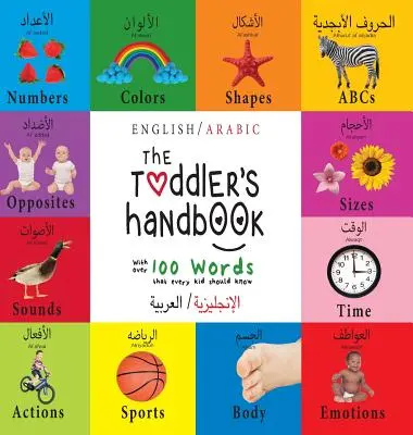 A kisgyermek kézikönyve: Kétnyelvű (angol / arab) (الإنجليزية ال - The Toddler's Handbook: Bilingual (English / Arabic) (الإنجليزية ال