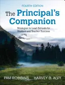 Az igazgató útitársa: Stratégiák az iskolák vezetéséhez a diákok és a tanárok sikere érdekében - The Principal′s Companion: Strategies to Lead Schools for Student and Teacher Success