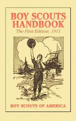 Cserkészkézikönyv, 1. kiadás, 1911 - Boy Scouts Handbook, 1st Edition, 1911