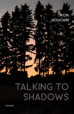 Beszélgetés az árnyakkal: Poems - Talking to Shadows: Poems