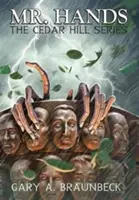 Mr. Hands: Cedar Hill sorozat - Mr. Hands: The Cedar Hill Series