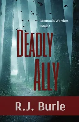 Halálos szövetséges: Hegyi harcosok 2. könyv - Deadly Ally: Mountain Warriors Book 2