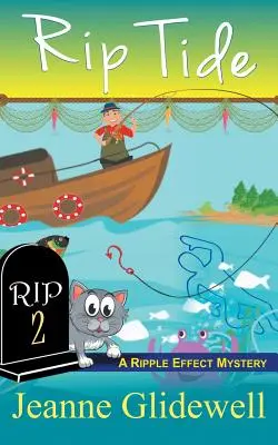 Rip Tide (A Ripple Effect Cozy Mystery, 2. könyv) - Rip Tide (A Ripple Effect Cozy Mystery, Book 2)