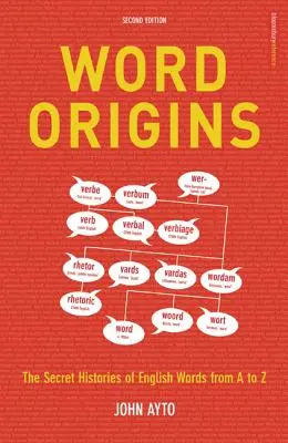 Word Origins: Az angol szavak rejtett története A-tól Z-ig - Word Origins: The Hidden Histories of English Words from A to Z