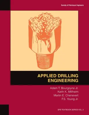 Alkalmazott fúrómérnöki tevékenység: Tankönyv 2 - Applied Drilling Engineering: Textbook 2