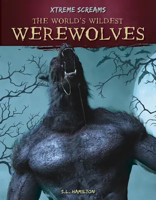 A világ legvadabb vérfarkasai - The World's Wildest Werewolves