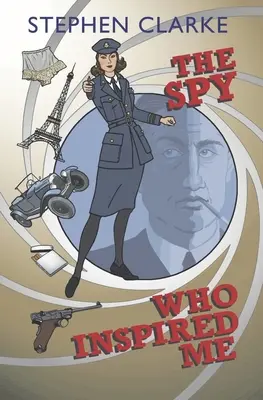 A kém, aki megihletett engem - The Spy Who Inspired Me