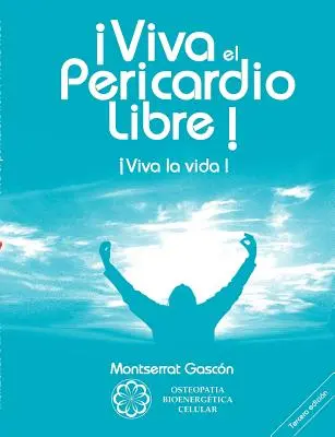 Viva el Pericardio Libre !: Viva la vida !