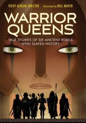 Warrior Queens: Igaz történetek hat ősi lázadóról, akik megölték a történelmet - Warrior Queens: True Stories of Six Ancient Rebels Who Slayed History