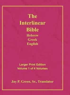 Interlineáris héber-görög-angol Biblia-PR-FL/OE/KJ Large Pring 1. kötet - Interlinear Hebrew Greek English Bible-PR-FL/OE/KJ Large Pring Volume 1