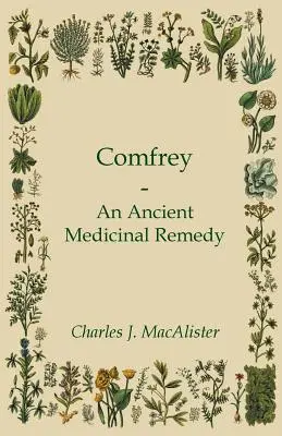 Comfrey - Egy ősi gyógymód - Comfrey - An Ancient Medicinal Remedy