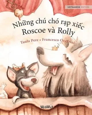 Những ch ch rạp xiếc, Roscoe v Rolly: Vietnamese Edition of Circus Dogs Roscoe and Rolly