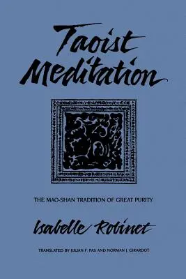 Taoista meditáció: A nagy tisztaság Mao-Shan hagyománya - Taoist Meditation: The Mao-Shan Tradition of Great Purity