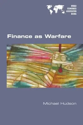 A pénzügy mint hadviselés - Finance as Warfare