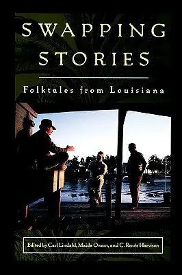 Történetek cseréje: Louisiana-i népmesék - Swapping Stories: Folktales from Louisiana