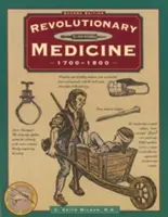 Forradalmi orvostudomány, második kiadás - Revolutionary Medicine, Second Edition