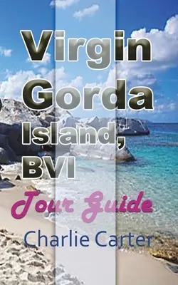 Virgin Gorda sziget, BVI - Virgin Gorda Island, BVI