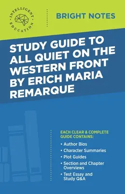 Tanulmányi útmutató Erich Maria Remarque: Minden csend a nyugati fronton című könyvéhez - Study Guide to All Quiet on the Western Front by Erich Maria Remarque