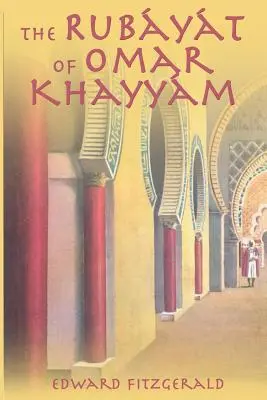 The Rubayat of Omar Khayyam (Omar Khayyam Rubajátja) - The Rubayat of Omar Khayyam