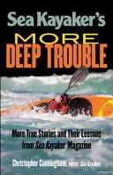 Sea Kayaker's More Deep Trouble