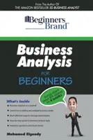 Üzleti elemzés kezdőknek: Jump-Start your BA Career in Four Weeks (Ugorj be a BA karrieredbe négy hét alatt) - Business Analysis For Beginners: Jump-Start your BA Career in Four Weeks