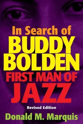 Buddy Bolden nyomában: First Man of Jazz - In Search of Buddy Bolden: First Man of Jazz