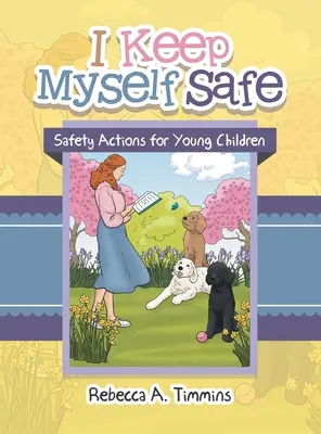 I Keep Myself Safe: Biztonsági intézkedések kisgyermekek számára - I Keep Myself Safe: Safety Actions for Young Children