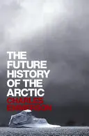 A sarkvidék jövőbeli története - The Future History of the Arctic