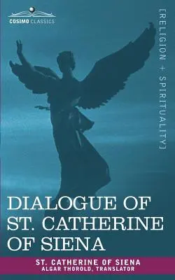 Sienai Szent Katalin dialógusa - Dialogue of St. Catherine of Siena