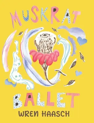 Muskátlis balett - Muskrat Ballet
