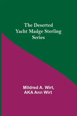 Az elhagyatott jacht Madge Sterling sorozat - The Deserted Yacht Madge Sterling Series