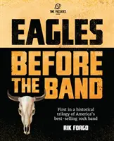 Sasok: Before the Band - Eagles: Before the Band