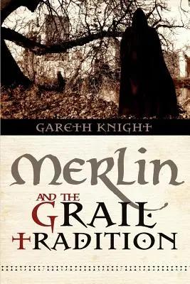 Merlin és a Grál-hagyomány - Merlin and the Grail Tradition