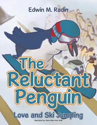 A vonakodó pingvin: Szerelem és síugrás - The Reluctant Penguin: Love and Ski Jumping