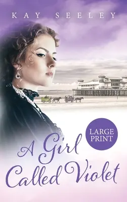 A Girl Called Violet Large Print Edition: Large Print Edition