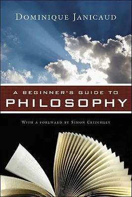 Kezdő filozófusok útmutatója - A Beginner's Guide to Philosophy