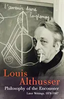 A találkozás filozófiája: Későbbi írások, 1978-87 - Philosophy of the Encounter: Later Writings, 1978-87