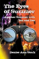 A nyár szemei: Egy másik nyár Iannal és Dee-vel - The Eyes of Summer: Another Summer with Ian and Dee