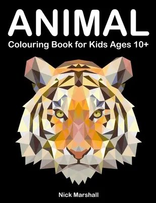 Állati kifestőkönyv 10 év feletti gyerekeknek: Poligon színezőkönyv farkassal, cápával, bagollyal, macskával és kutyával - Animal Colouring Book for Kids Ages 10+: Polygon Colouring Book with Wolf, Shark, Owl, Cat and Dog