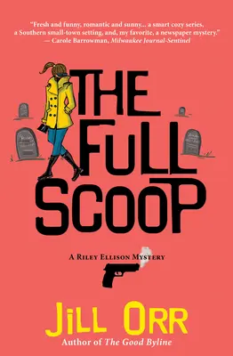 The Full Scoop: A Riley Ellison Mystery