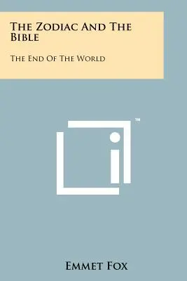 A zodiákus és a Biblia: A világ vége - The Zodiac And The Bible: The End Of The World