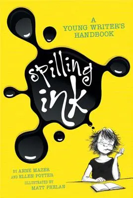 Spilling Ink: Egy fiatal író kézikönyve - Spilling Ink: A Young Writer's Handbook