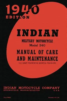 Indiai katonai motorkerékpár 340-es modell Gondozási és karbantartási kézikönyv - Indian Military Motorcycle Model 340 Manual of Care and Maintenance