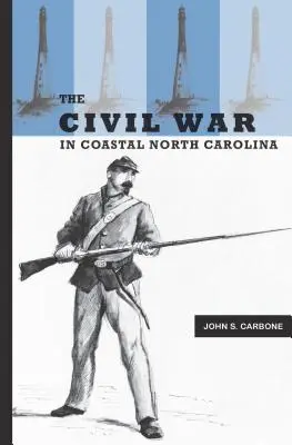 A polgárháború Észak-Karolina partvidékén - The Civil War in Coastal North Carolina