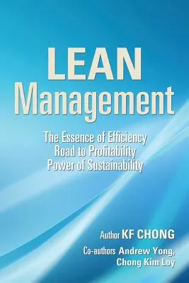 Lean Management: A hatékonyság lényege Út a nyereségességhez A fenntarthatóság ereje - Lean Management: The Essence of Efficiency Road to Profitability Power of Sustainability