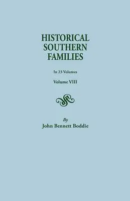 Történelmi déli családok. 23 kötetben. VIII. kötet - Historical Southern Families. in 23 Volumes. Volume VIII