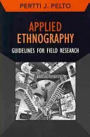 Alkalmazott néprajz: Irányelvek a terepi kutatáshoz - Applied Ethnography: Guidelines for Field Research