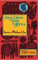 Egyszer volt, hol nem volt Afrikában: Történetek a bölcsességről és az örömről - Once Upon a Time in Africa: Stories of Wisdom and Joy